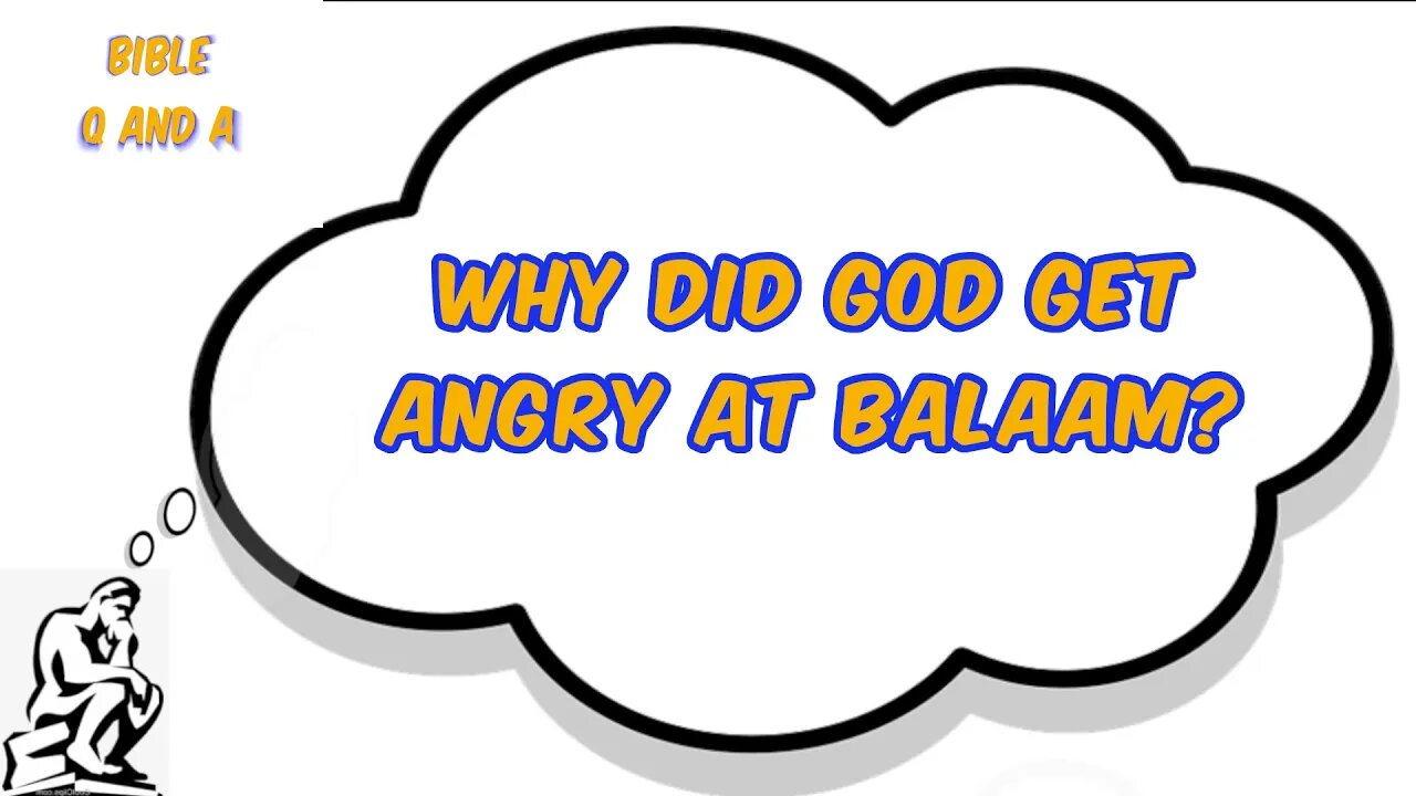 Why did God get angry at Balaam?