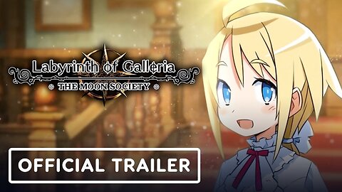 Labyrinth of Galleria: The Moon Society - Official Launch Trailer