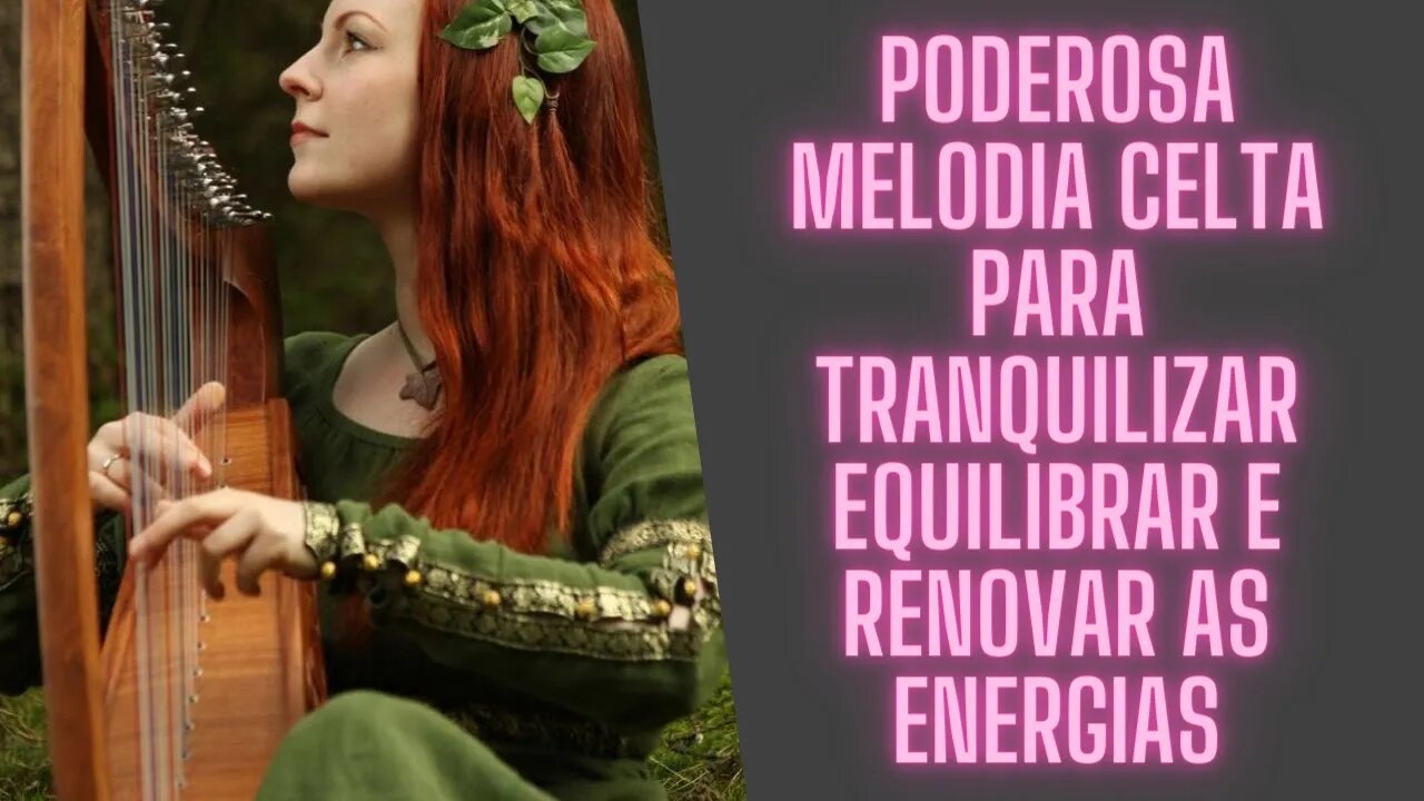 ✝☪Melodia Celta para Tranquilizar Equilibrar e Renovar as Energias