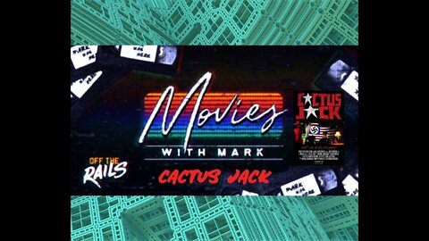 Movies with Mark | Cactus Jack