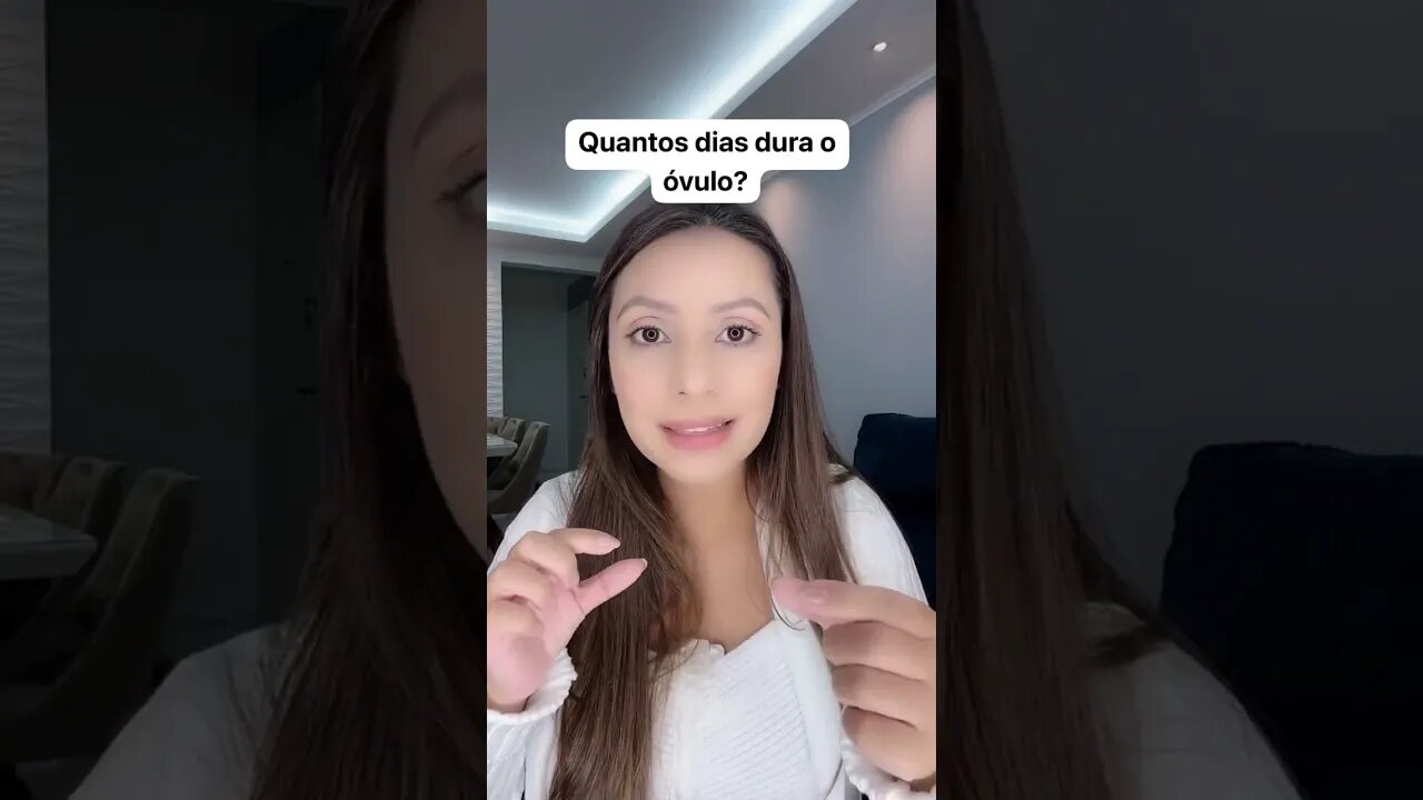 Quantos dias dura o óvulo