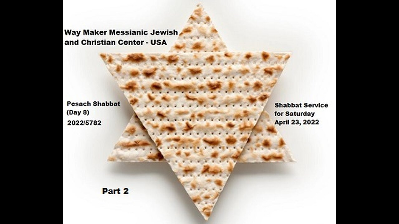 Pesach Shabbat - Day 8 2022-5782 - Shabbat Service for 4.23.22 - Part 2