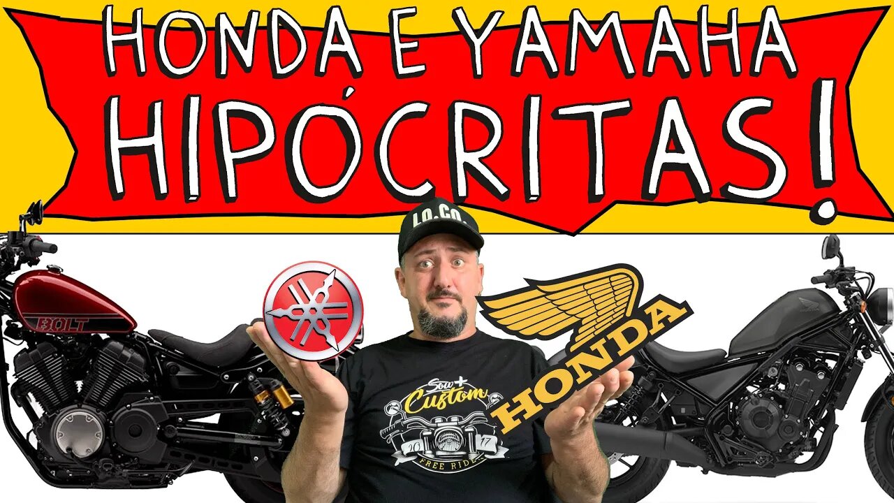 Brasileiro Não gosta de MOTO Custom? HONDA e YAMAHA HIPÓCRITAS!