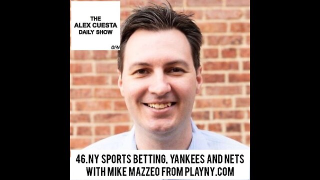 [Daily Show] 46. NY Sports Betting, Yankees and Nets with Mike Mazzeo from PlayNY.com