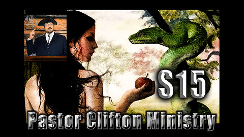 S15 Pastor Clifton Explains The Serpent & Eve