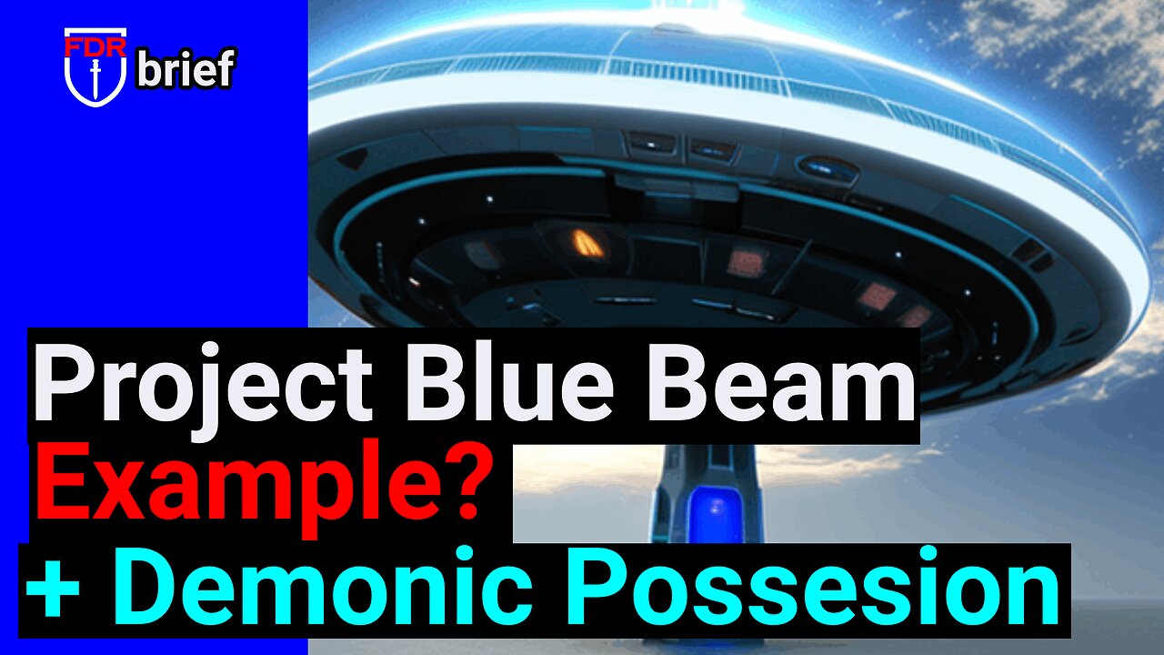 Project Blue Beam? / Demon Possession / What is Coming on this Earth