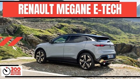 RENAULT MEGANE E-TECH Electric high tech high sensations