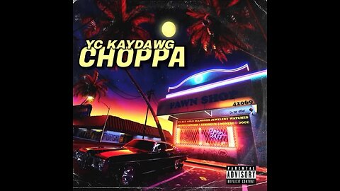 YC x KayDawg - Choppa