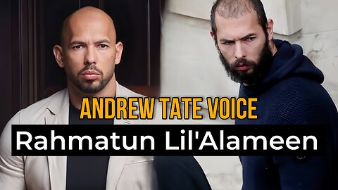 Rahmatun lil'Alameen | Andrew Tate Voice