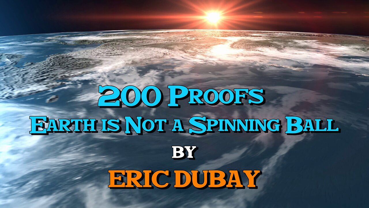 200 Proofs Earth is Not a Spinning Ball