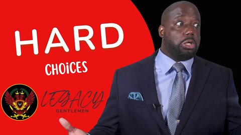 Making Tough Decisions (Its a process that can be learned)