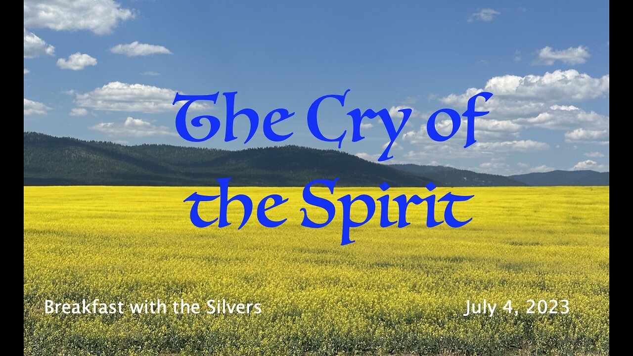 The Cry of the Spirit - Breakfast with the Silvers & Smith Wigglesworth Jul 4