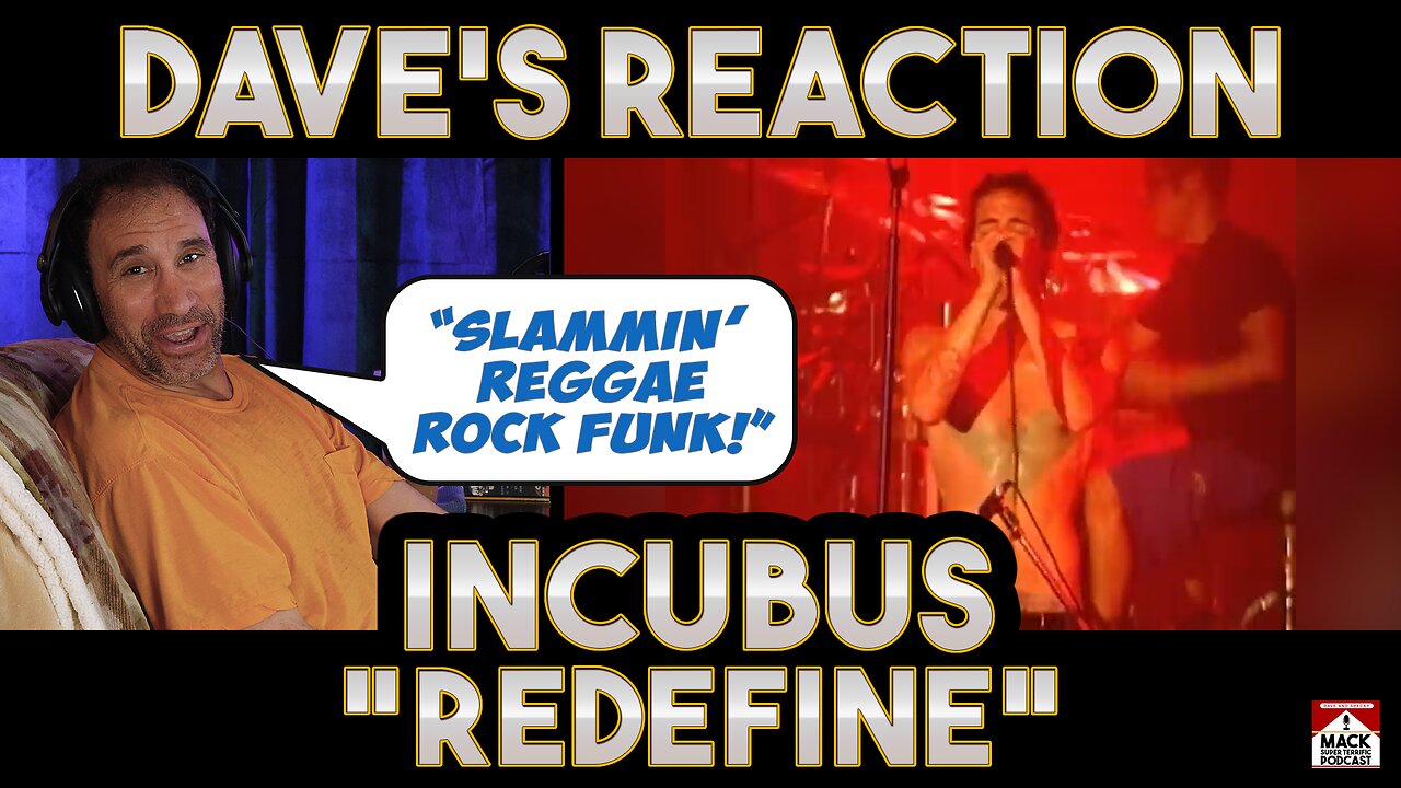 Dave's Reaction: Incubus — Redefine