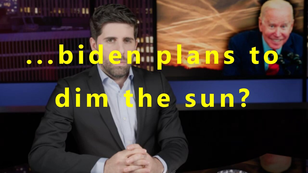 ...biden plans to dim the sun?