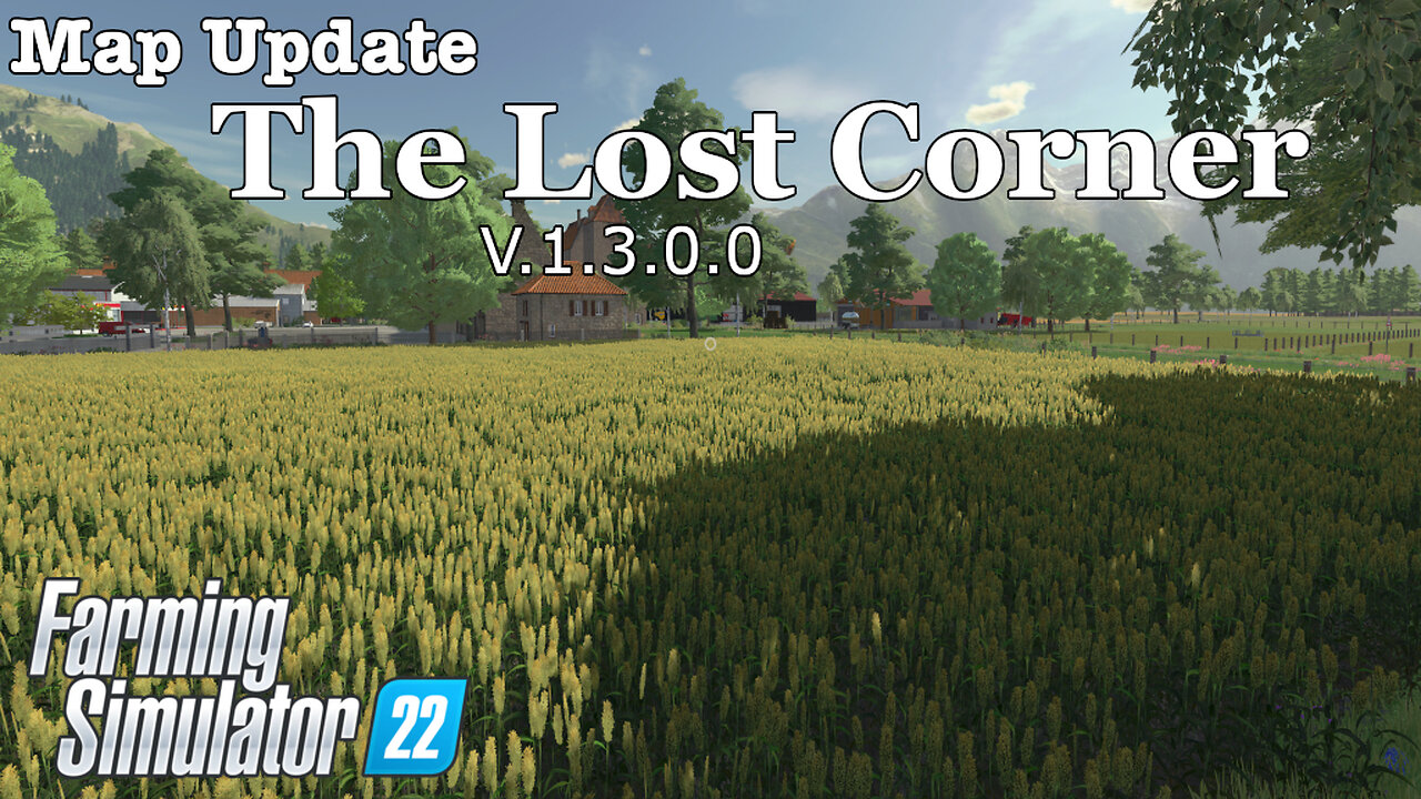 Map Update | The Lost Corner | V.1.3.0.0 | Farming Simulator 22