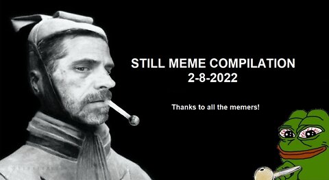 Still Meme Compilation 2-8-2022