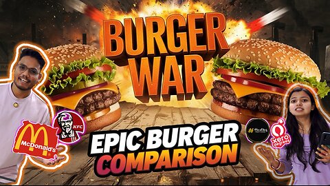 Big Brands Burger War | Rating The Best Burger In Budget | Ft. Yash & Bhumi