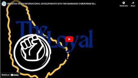 BREAKING NEWS! INTERNATIONAL DEVELOPMENTS WITH THE BARBADOS CYBERCRIME BILL