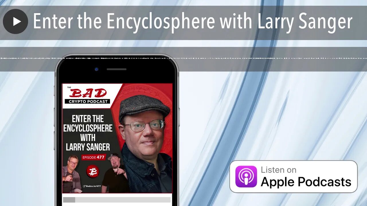 Enter the Encyclosphere with Larry Sanger