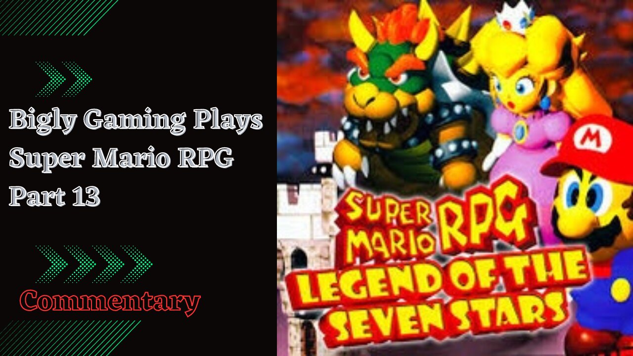 Super Mario RPG Commentary Playthrough Part 13