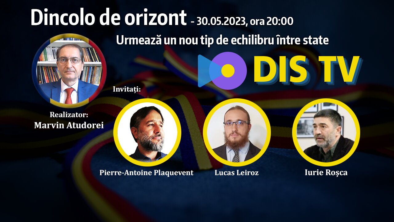 Dincolo de Orizont din 30.05.2023 cu Pierre-Antoine Plaquevent, Lucas Leiroz și Iurie Roșca