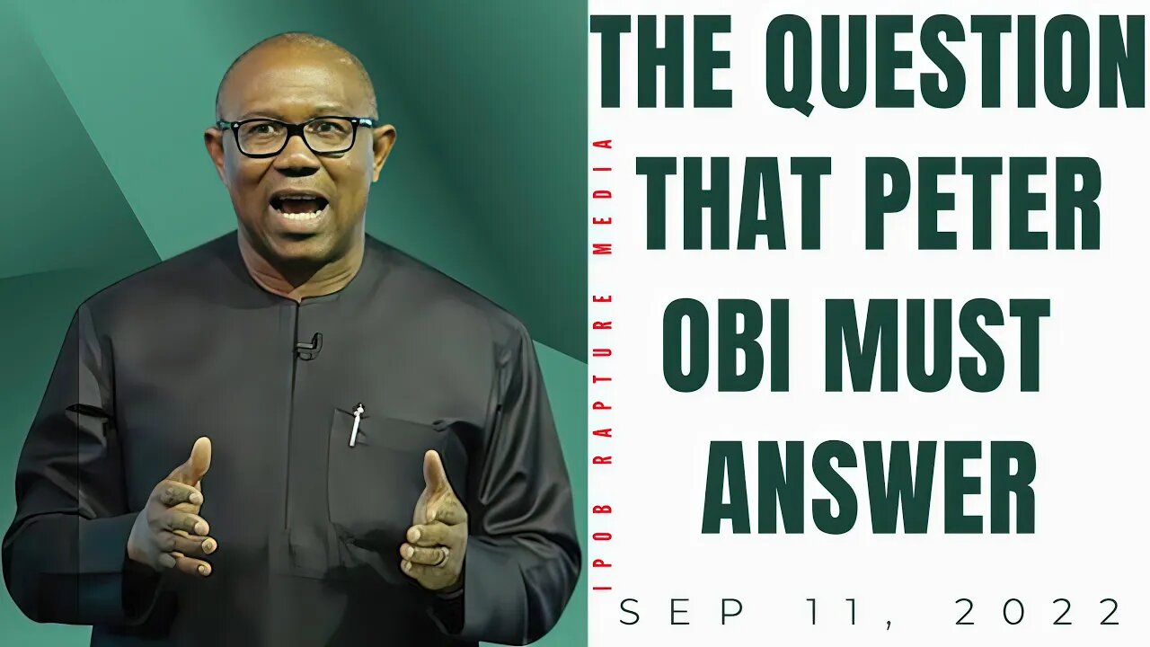 PETER OBI MUST ANSWER THIS QUESTION!
