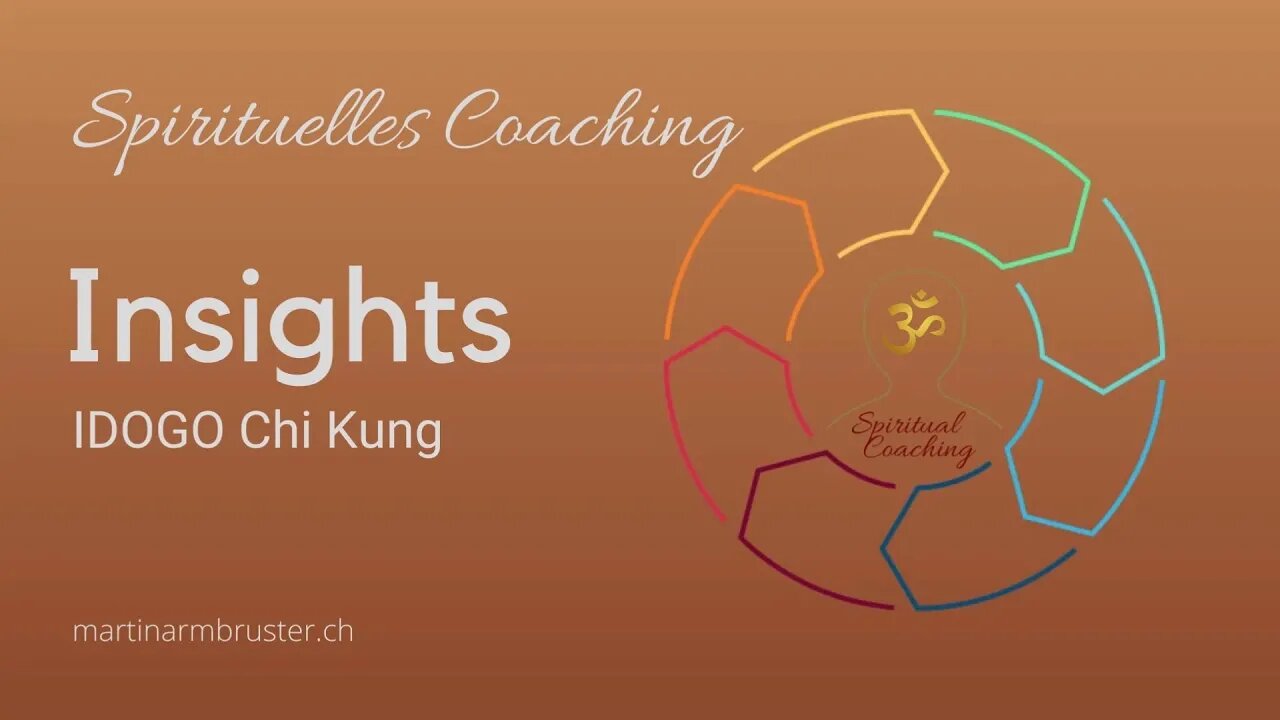 Insights IDOGO Chi Kung ausführlich (Deutsch)