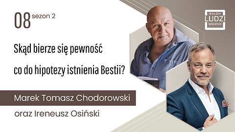 Salon Ludzi Wolnych - S02E08 Skąd bierze się pewność co do hipotezy istnienia Bestii?