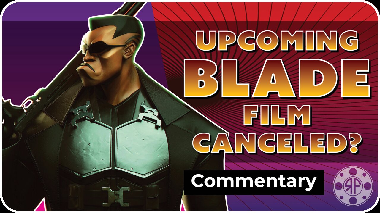 Upcoming Blade Film Canceled?