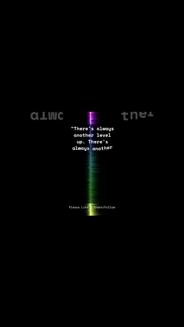 There's Always Another Level Up