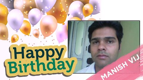 Happy Birthday, Manish Vij Ji!