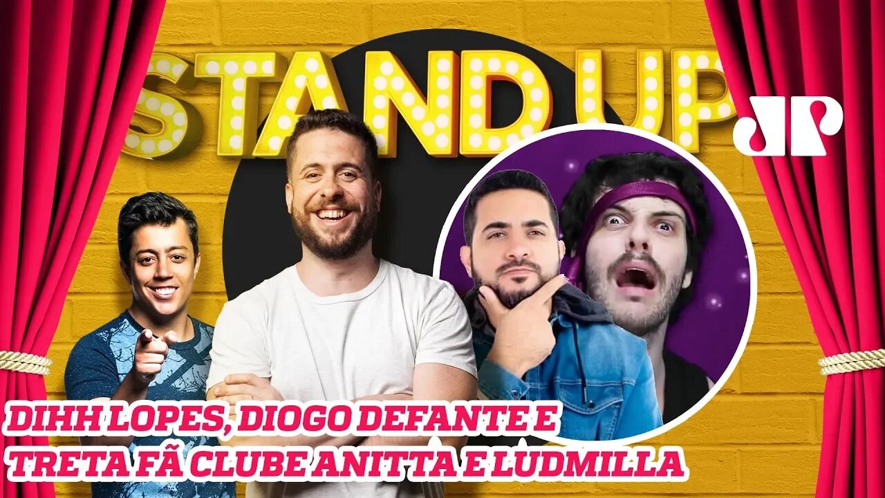 Dihh Lopes, Diogo Defante e TRETA: FÃ CLUBE ANITTA X LUDMILLA - Stand UP Jovem Pan - 21/10/19