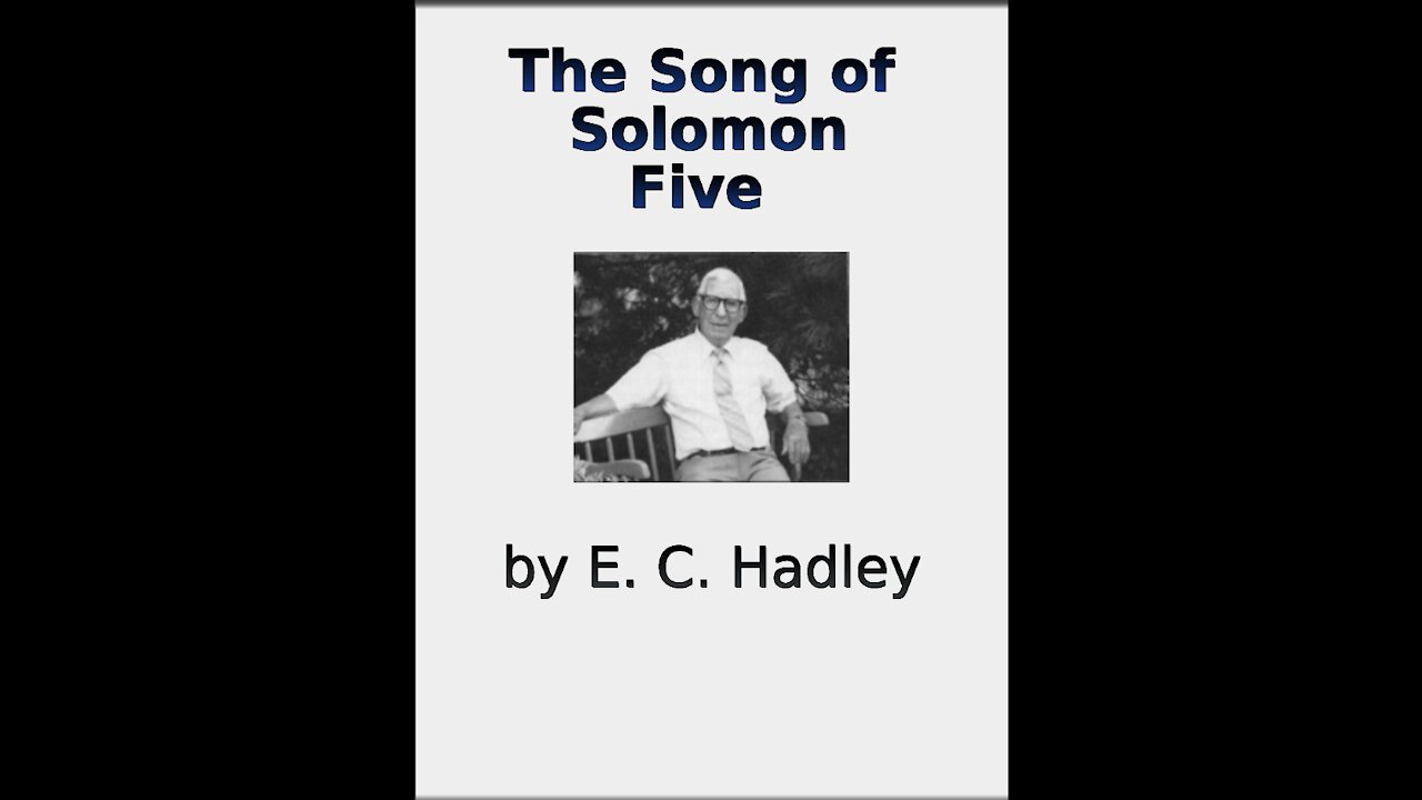 The Song of Solomon Chapter 5, by E C Hadley