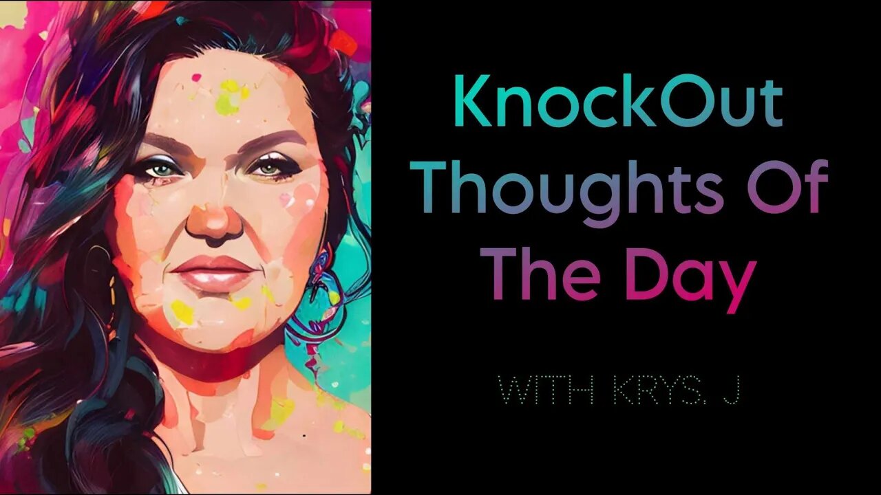 Knockout Thoughts of the Day| Episode 2 | If You Could Live in Ease, Would you?