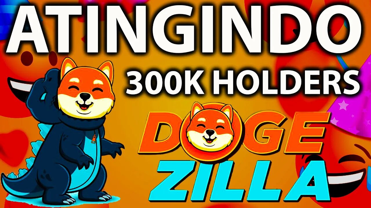 DOGEZILLA 300K HOLDERS