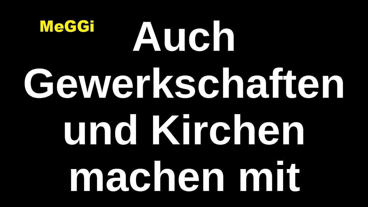 MeGGi - Auch Gewerkschaften und Kirchen machen mit