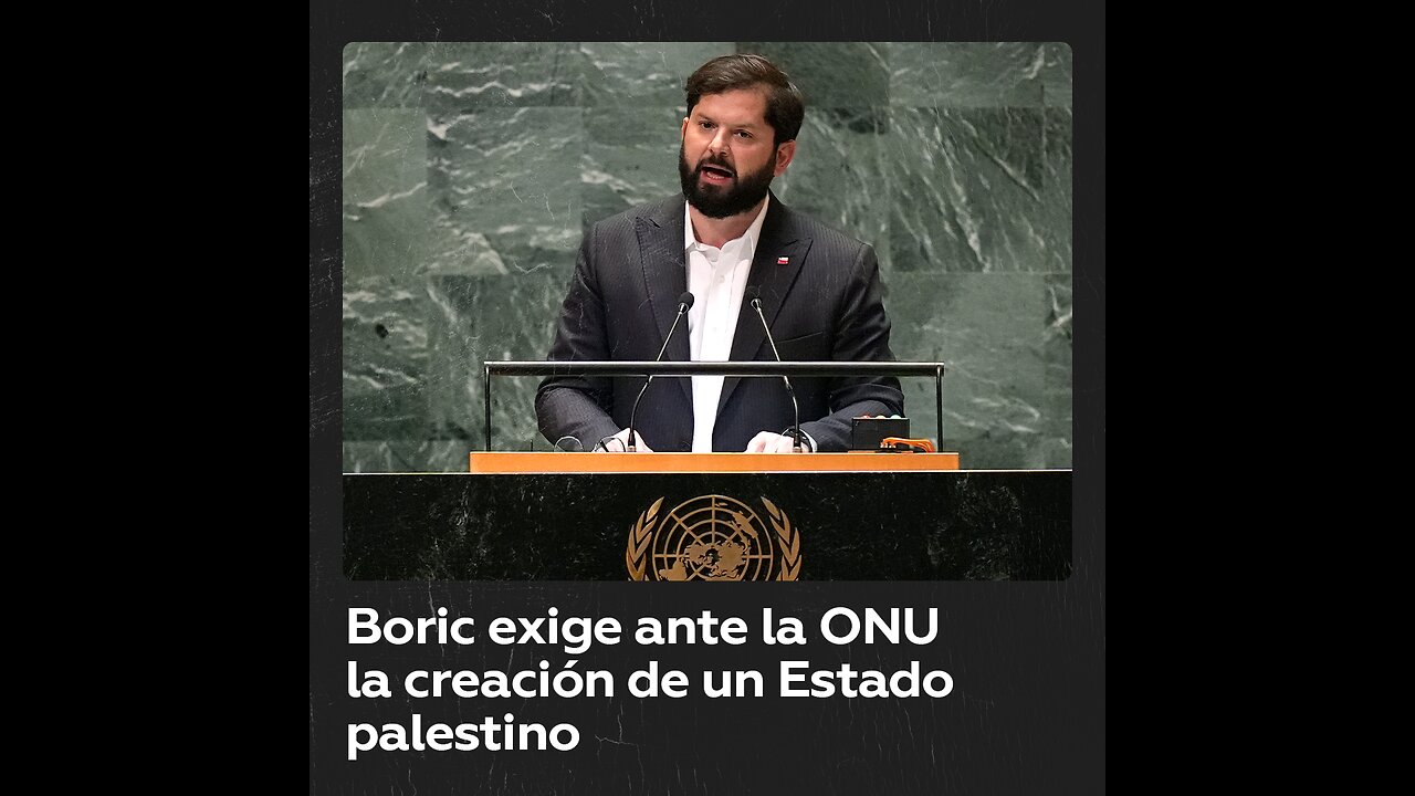 Boric demanda en la ONU la creación de un Estado palestino independiente