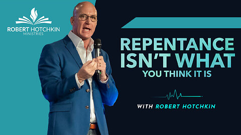 Repentance Isn't What You Think It Is