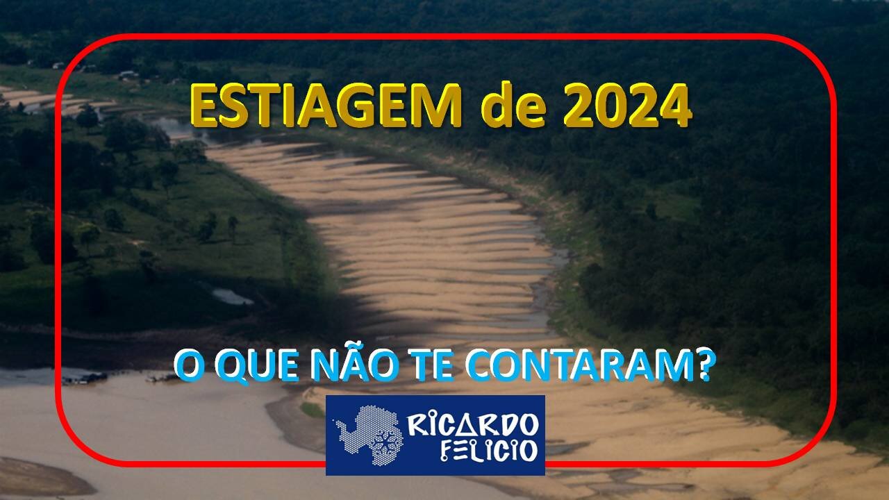 Estiagem de 2024 - O que não te Contaram?