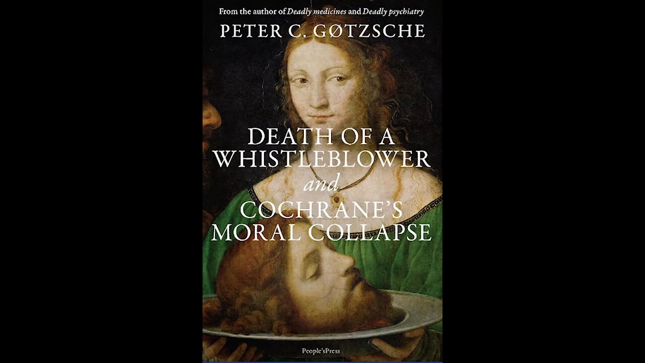 Peter C. Gøtzsche: Death of a Whistleblower and Cochrane's Moral Collapse