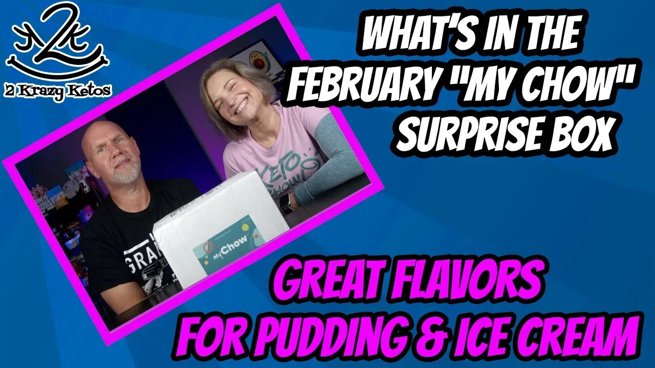 What's in the February Surprise My Chow box? | Great ice cream and pudding flavors