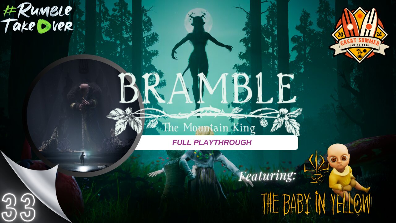 Summer Games [EP33]: Bramble and the Baby in Yellow [75-76/100] | Rumble Gaming