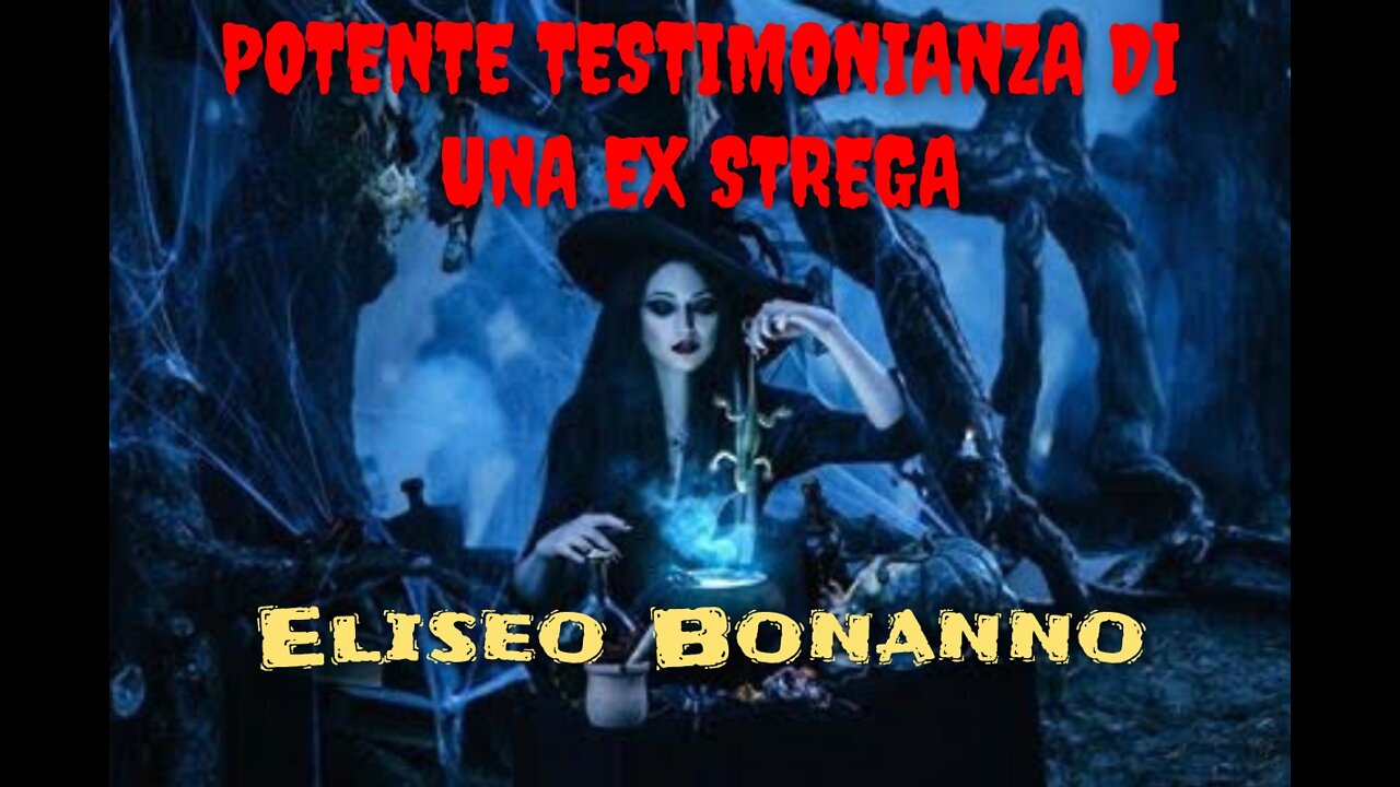 POTENTE TESTIMONIANZA DI UNA EX STREGA