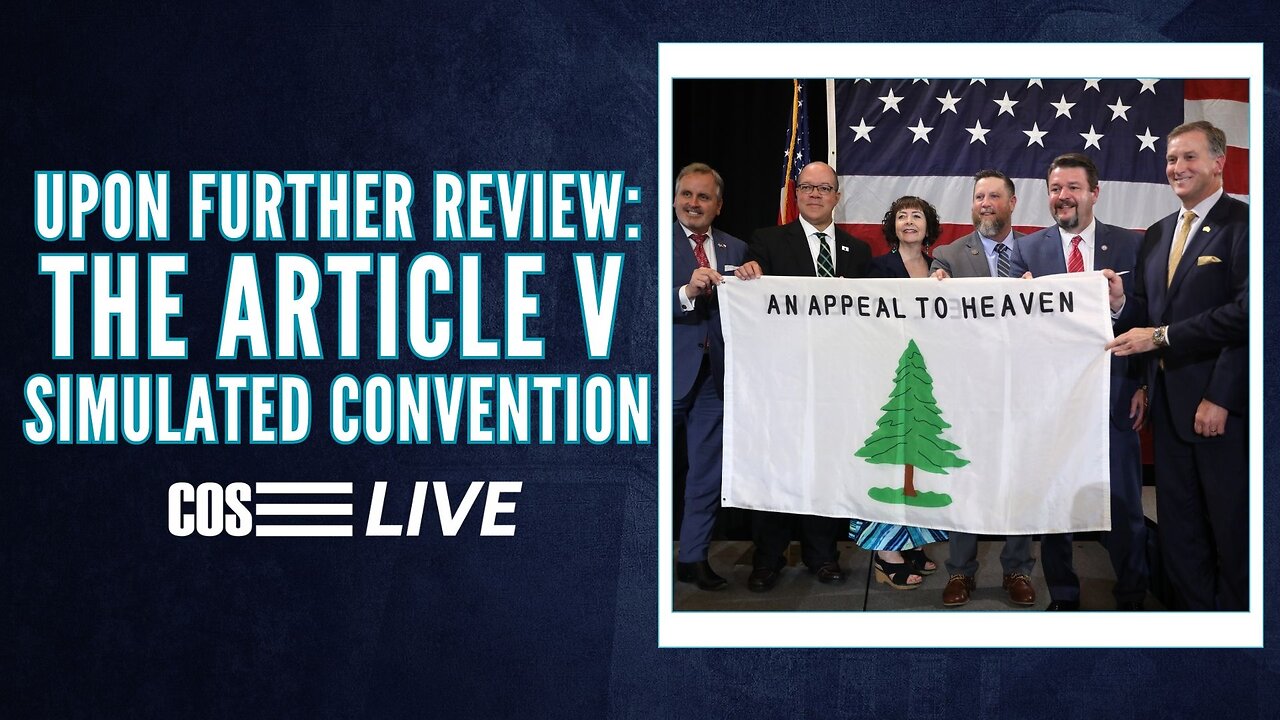 COS Live! Ep. 255: Recapping the 2023 Article V Simulated Convention with Rep. Kevin Lundberg