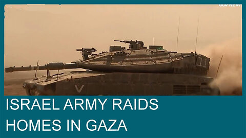 Israeli military said its ground troops raided homes in Gaza