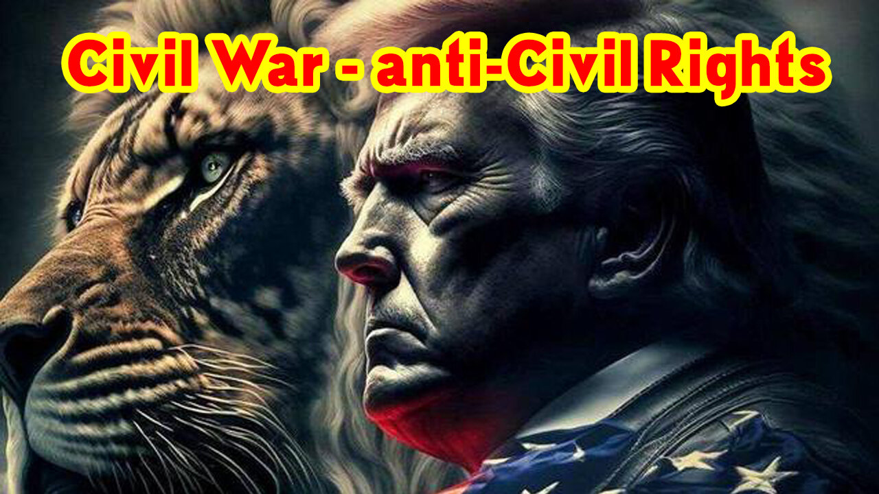 Civil War - anti-Civil Rights