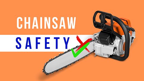 How to Use a Chainsaw Safely?