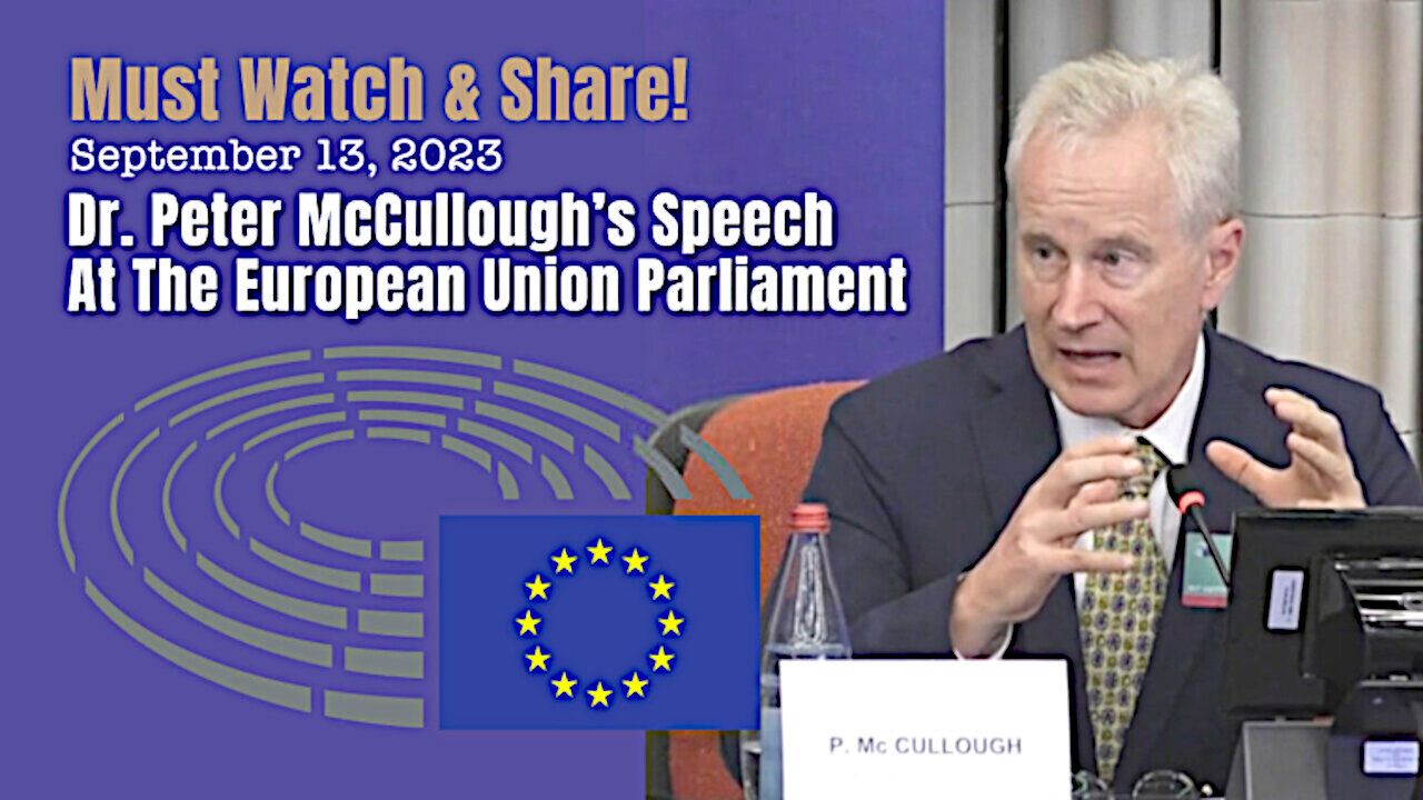 Dr. Peter McCullough At The European Union Parliament (Sept. 13, 2023)