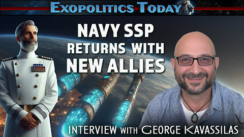 Return of the US Navy SSP’s Jedi Admirals and The Universal Space Council? | George Kavassilas on Michael Salla's "Exopolitcs Today"