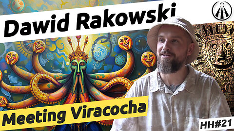 Meeting Viracocha | DMT Entities at the Core of Ancient Belief Systems, with Dawid Rakowski | HH#21